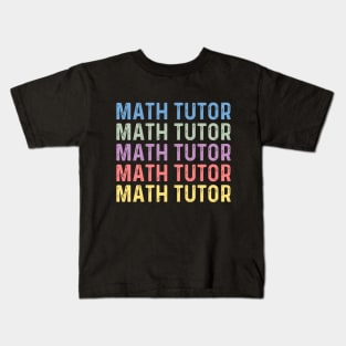 Math tutor women thank you appreciation day math tutor Kids T-Shirt